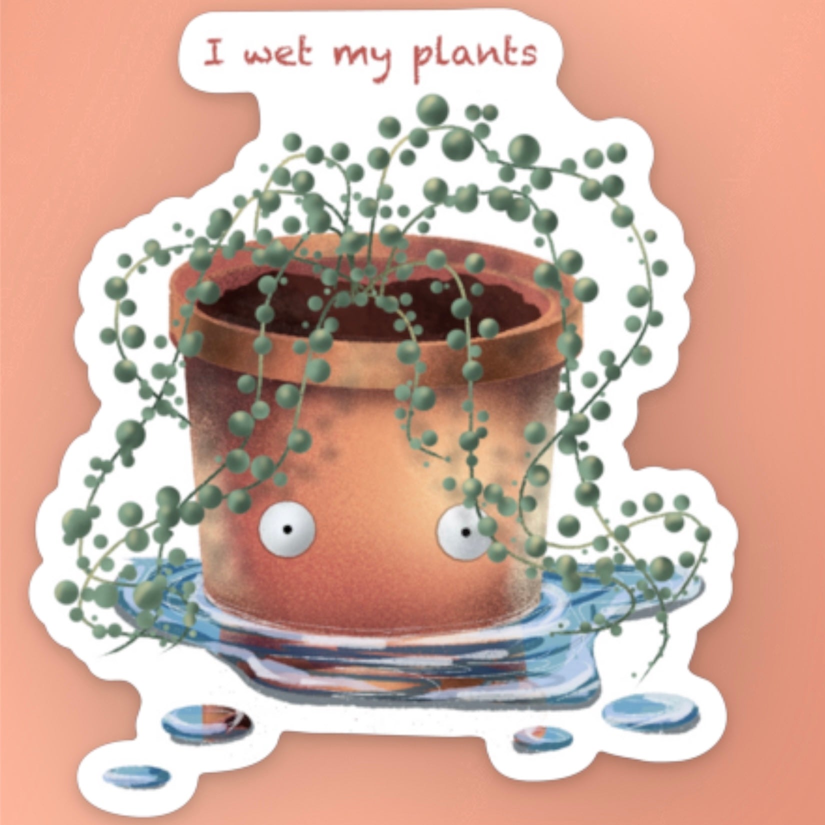 Cartoon potted plant sticker with googly eyes and text 'I wet my plants'