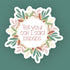 Tell your cat I said pspsps sticker